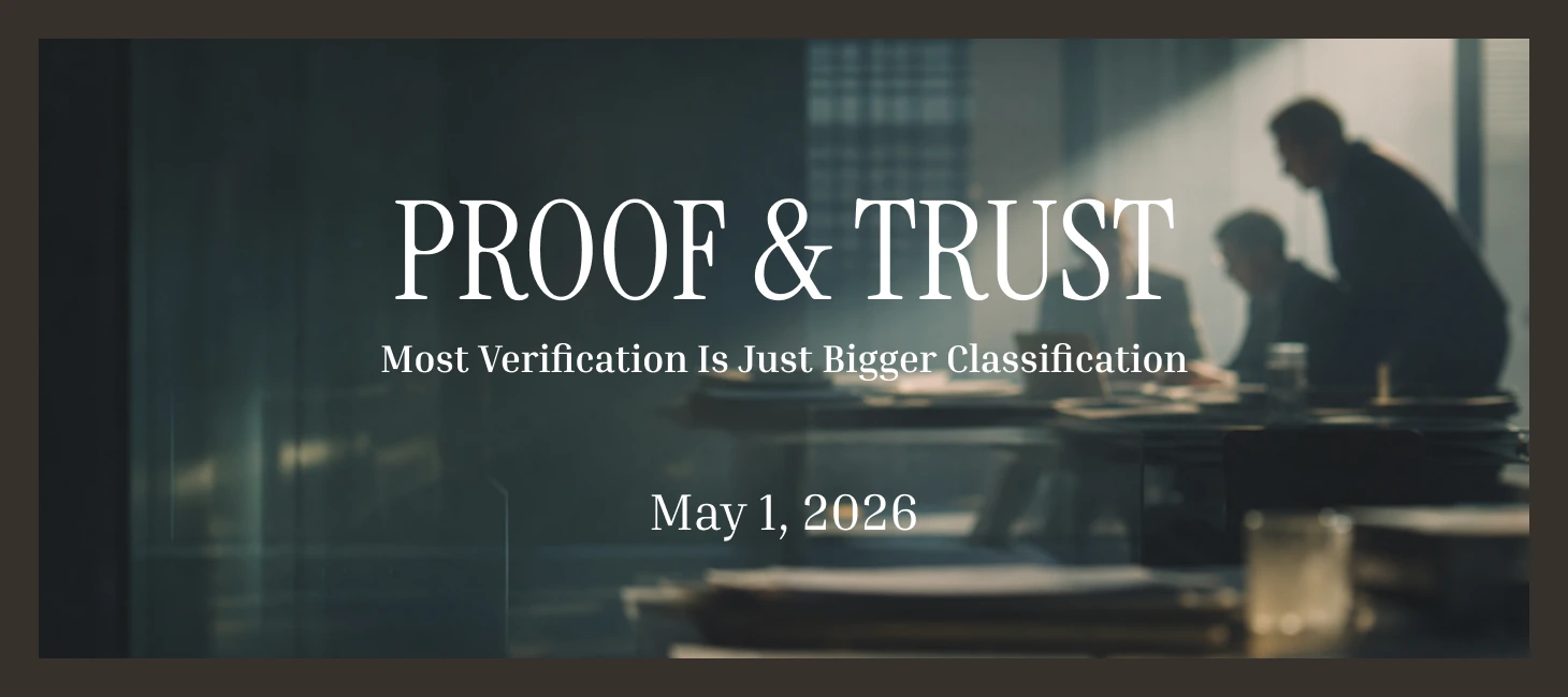 Most Verification Is Just Bigger Classification